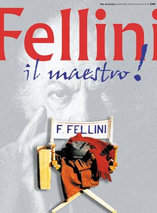 Federico Fellini "Il Maestro"