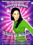 Sarah Silverman : Jesus is magic