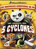Bande-annonce Kung Fu Panda : Les Secrets des Cinq Cyclones