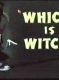 Which Is Witch?