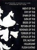 Night of the Day of the Dawn of the Son of the Bride of the Return of the Revenge of the Terror of the Attack of the Evil, Mutant, Alien, Flesh Eating, Hellbound, Zombified Living Dead Part 2:...