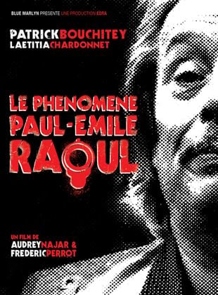 Bande-annonce Le Phénomène Paul-Emile Raoul