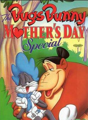 The Bugs Bunny Mother's Day Special