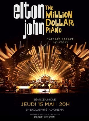 Elton John - The million Dollar piano (Pathé Live)