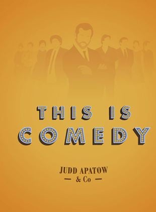 This is Comedy, Judd Apatow & Co.