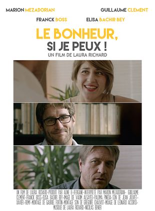 poster du film Bande-annonce Le bonheur si je peux