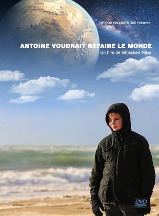 poster du film Bande-annonce Antoine voudrait refaire le monde