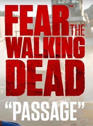 Fear the Walking Dead: Passages