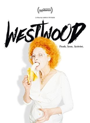 Westwood: Punk, Icon, Activist