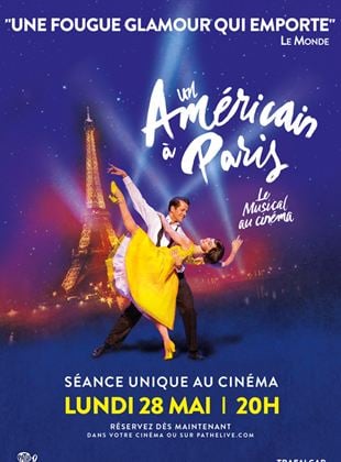 Un Américain à Paris - la comédie musicale au cinéma (Pathé Live)