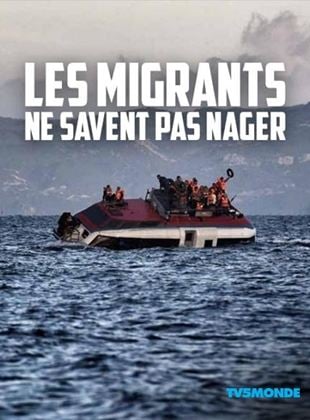 Les Migrants ne savent pas nager