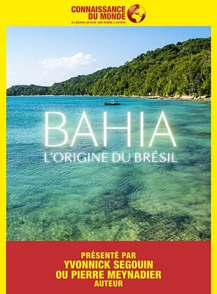 poster du film Connaissance du monde: Bahia, l’origine du Brésil