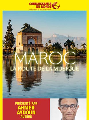 poster du film Connaissance du monde: Route du Maroc, la route de la musique