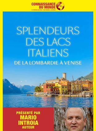 Bande-annonce Splendeurs des lacs italiens, De la Lombardie à Venise