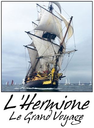Bande-annonce L'Hermione, Le Grand Voyage Américain