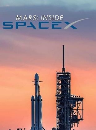 MARS: Inside SpaceX