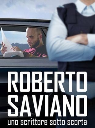 Roberto Saviano : Un écrivain sous escorte