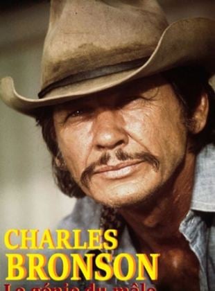 Charles Bronson, le génie du mâle