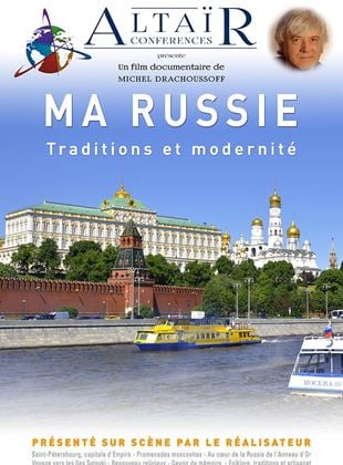Altaïr Conférences - Ma Russie, traditions et modernité