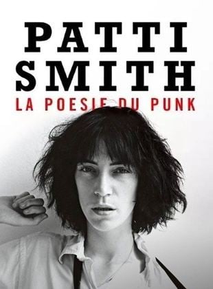 Patti Smith. La poésie du punk