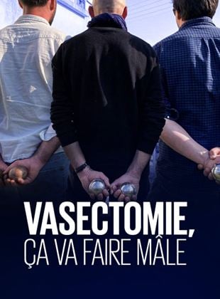 Vasectomie, ça va faire mâle