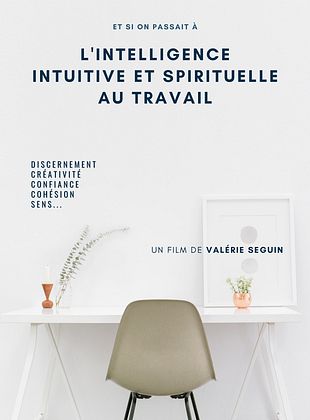 Et si on passait à l'intelligence intuitive et spirituelle au travail ?