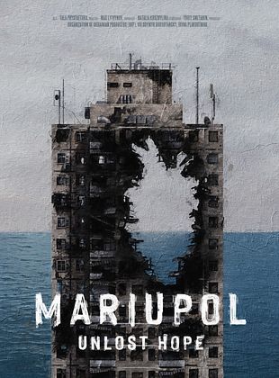 poster du film Mariupol. Unlost Hope