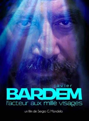 Javier Bardem, l’acteur aux mille visages