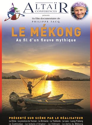 Bande-annonce Altaïr Conférences - Mékong, Au fil d'un fleuve mythique