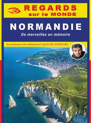 Normandie, de merveilles en mémoire