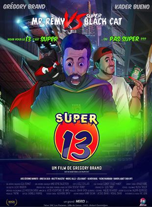 SUPER 13 – Mr Rémy VS Super Black Cat