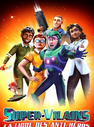 poster du film Bande-annonce Super-vilains : La ligue des anti-héros