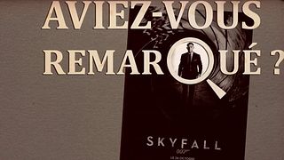 image de Aviez-vous remarqué ? Skyfall