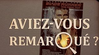 image de Aviez-vous remarqué ? Blade Runner