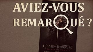 image de Aviez-vous remarqué ? Game of Thrones
