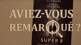 image de Aviez-vous remarqué ? Super 8