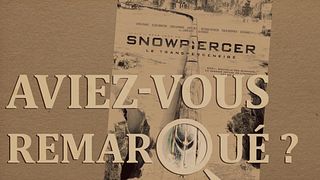 image de Aviez-vous remarqué ? Snowpiercer, le transperceneige