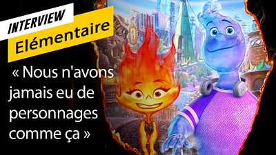 image de la news Le nouveau Pixar Elémentaire sort au cinéma : "Nous n'avons jamais eu de personnages comme ça"