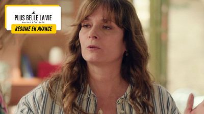 image de la news Plus belle la vie en avance : ce qui vous attend dans l'épisode 172 du mercredi 18 septembre 2024 [SPOILERS]