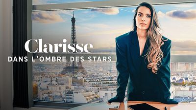 image de la news Clarisse, dans l'ombre des stars : concept, invités... Voici où et comment voir la nouvelle émission côté coulisses de Clarisse Castan qui débarque sur M6+ !