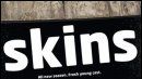 image de la news "Skins" change encore tout son casting !