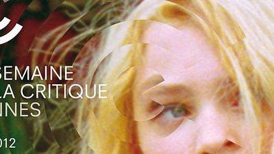 image de la news Cannes 2012 : la sélection de la Semaine de la Critique !