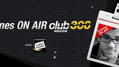 image de la news [Cannes ON AIR] Le Festival vu par Jean-Victor - Jeudi 17 mai