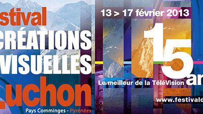 image de la news Coup d’envoi du 15ème Festival des Créations télévisuelles de Luchon