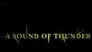 Bande-annonce : "A sound of thunder"
