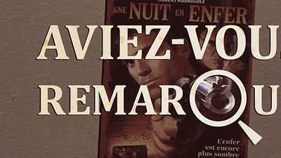 image de la news Aviez-vous remarqué ? Les petits détails cachés de Une nuit en enfer