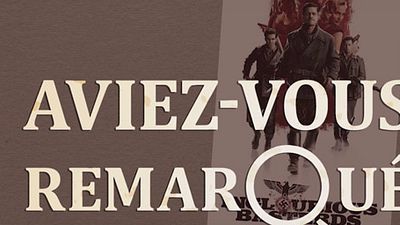 image de la news Aviez-vous remarqué ? Les petits détails cachés de Inglourious Basterds