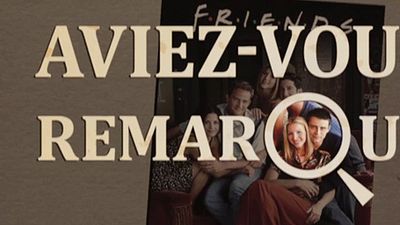 image de la news Aviez-vous remarqué ? Les petits détails cachés de Friends