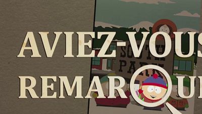 image de la news Aviez-vous remarqué ? Les petits détails cachés de South Park
