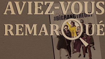 image de la news Aviez-vous remarqué ? Les petits détails cachés de The Big Bang Theory